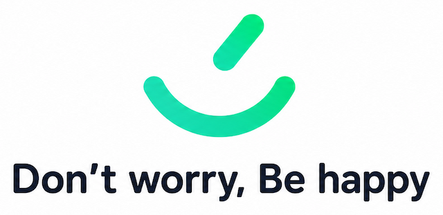 Don't worry, Be happy